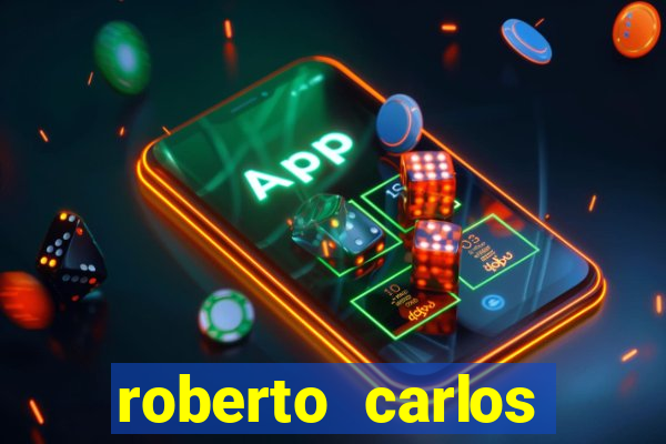 roberto carlos jogador fortuna
